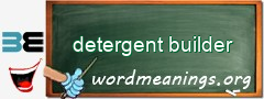 WordMeaning blackboard for detergent builder